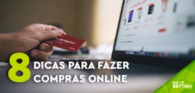 Dicas Para Fazer Compras Online Do It Better