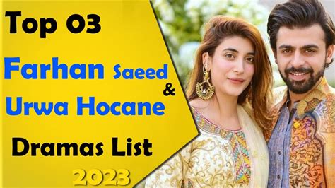 Top 3 Farhan Saeed And Urwa Hocane Dramas List Farhan Saeed Dramas