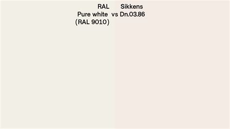 Ral Pure White Ral 9010 Vs Sikkens Dn 03 86 Side By Side Comparison