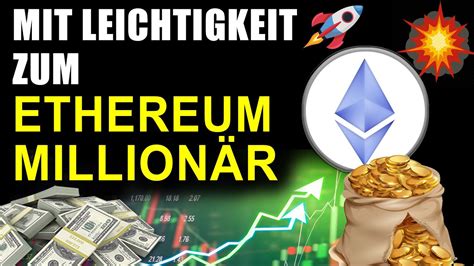 Ethereum Millionär Werde Reich mit 10 ETH UNBEDINGT ANSEHEN Warum es