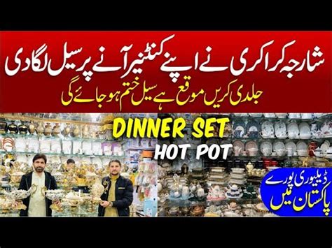 Sharjah Crockery Wholesale Shop In Karkhano Market Dinner Set Rates