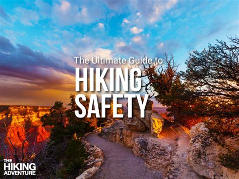 Hiking Safety How To Stay Safe On The Trail Expert Advice And Tips