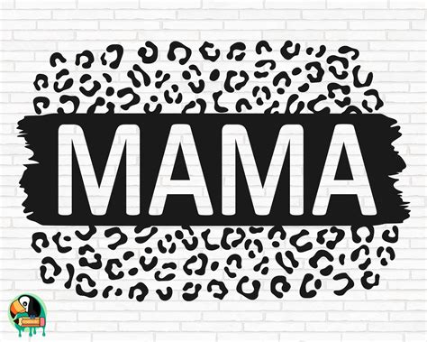 Mama Leopard Svg Mom Life Svg Cheetah Mom Svg Mama Svg Mommy Svg