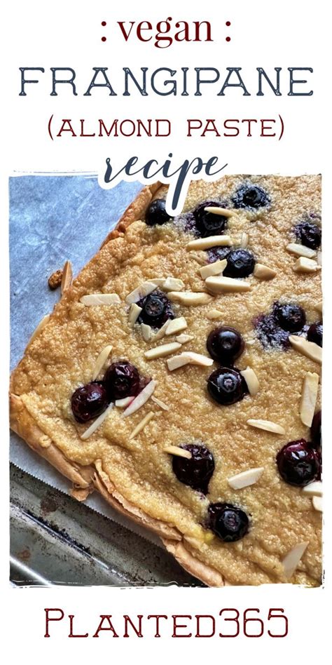 Vegan Frangipane Recipe And Blueberry Frangipane Tart GF Planted365