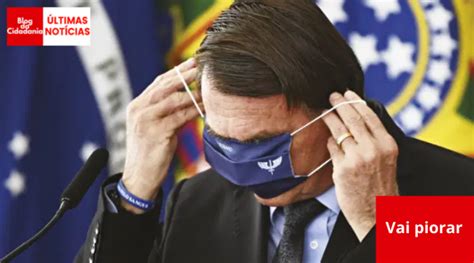 Confira Piores Erros De Bolsonaro Na Pandemia Blog Da Cidadania