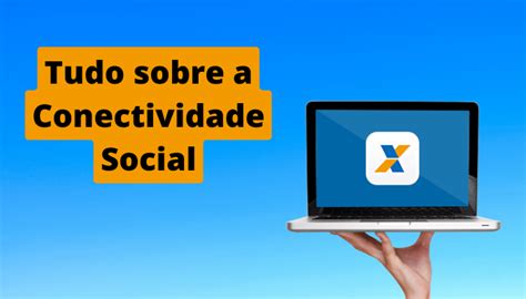 O Que é Conectividade Social Bem Atual