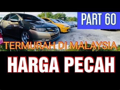 Kereta Murah Harga Bawah Rm K Harga Pecah Untuk Rakyat Kereta