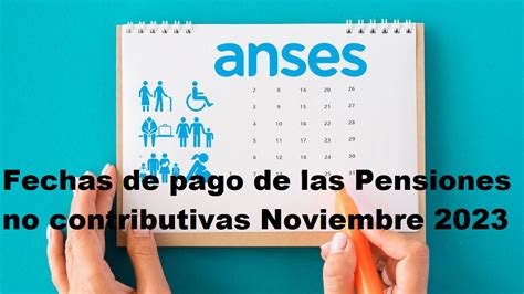 Fechas De Pago De Las Pensiones No Contributivas Noviembre 2023 Fecha