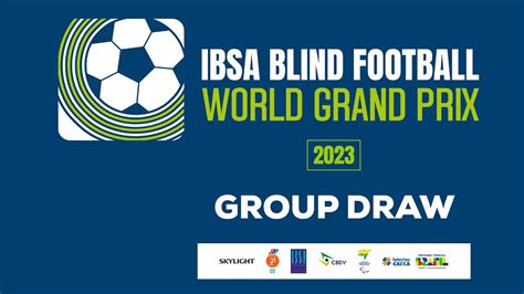 Ibsa Blind Football World Grand Prix Group Draw Youtube