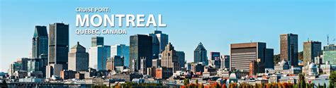 Montreal Quebec Cruise Port 2019 And 2020 Cruises From Montreal