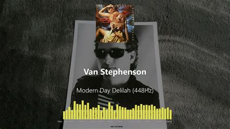 Van Stephenson Modern Day Delilah 448hz Youtube