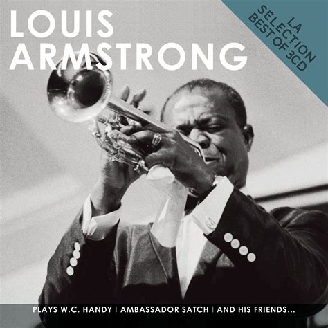 La S Lection Louis Armstrong Louis Armstrong Amazon Fr Musique