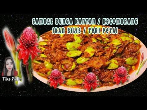 Sambal Bunga Kantan Ikan Bilis Petai Sambal Bunga Kecombrang Ikan