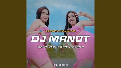 DJ MANOT SLOW BASS X JARANAN DOR YouTube Music