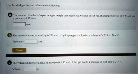 SOLVED Use The Ideal Gas Law And Calculate The Following The Number