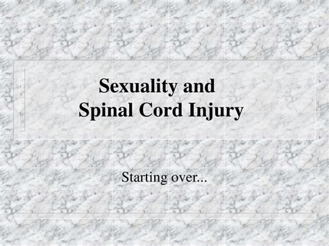 Ppt Sexuality And Spinal Cord Injury Powerpoint Presentation Free Download Id 258393