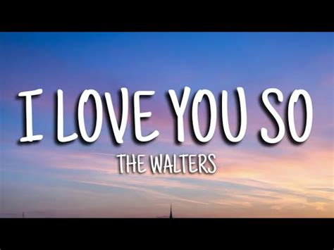 The Walters I Love You So Lyrics Youtube