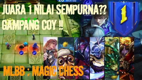 Juara 1 Magic Chess Nilai Sempurna Gampang Coy Youtube