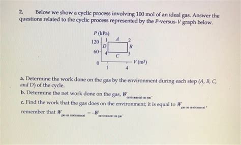 Solved 2. Below we show a cyclic process involving 100 mol | Chegg.com