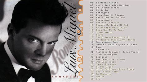 Viejitas Exitos Romanticos Lo Mejor De Luis Miguel Luis Miguel 32