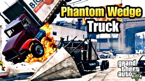 Phantom Wedge Truck Crashes Impact Compilation Action Film Gta