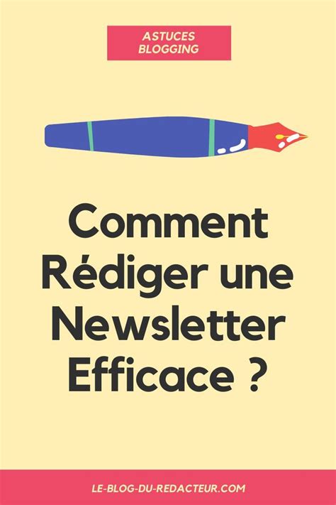 Comment R Diger Une Newsletter Efficace Le Blog Du R Dacteur