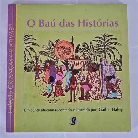 LIVRO O BAÚ DAS HISTÓRIAS UM CONTO AFRICANO RECONTADO E ILUSTRADO