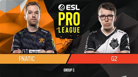 Cs Go Fnatic Vs G Esports Nuke Map Group C Esl Pro League