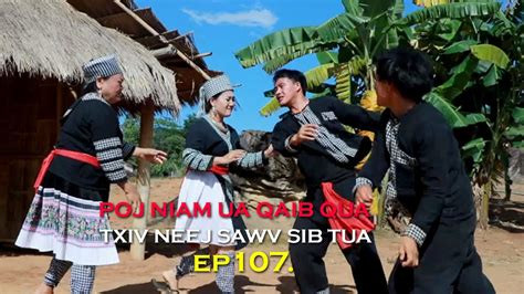 Poj Niam Ua Qaib Qua Txiv Neej Sawv Sib Tua Ep Hmong New Movie