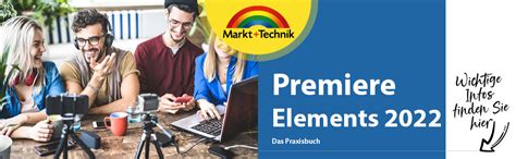 Premiere Elements Das Praxisbuch Zur Software F R Einsteiger