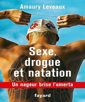 Sexe drogue et natation Amaury Leveaux Télécharger Des Magazines