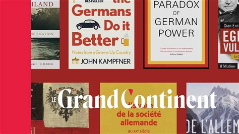 15 Livres Pour Comprendre L Allemagne Le Grand Continent