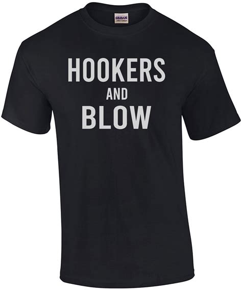 Hookers And Blow Funny T Shirt