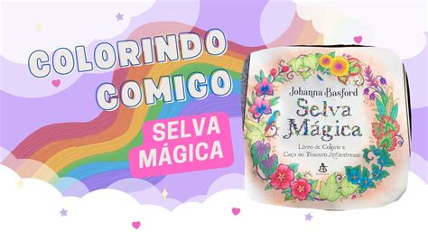 Colorindo comigo a capa do livro Selva Mágica da Johanna Basford YouTube