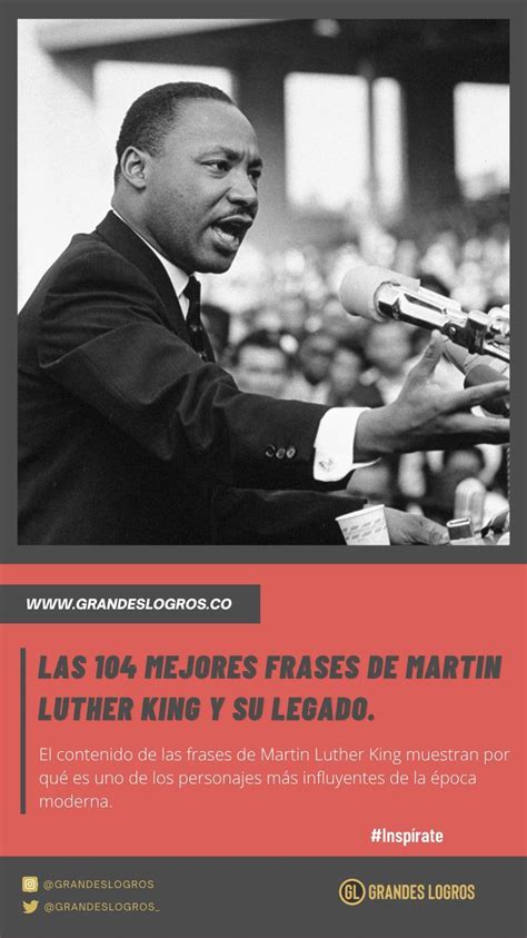 Las 104 Mejores Frases De Martin Luther King Y Su Legado Historical Figures Historical Che