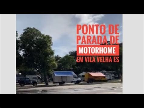 Onde parar motorhome em Vila Velha Espírito Santo YouTube