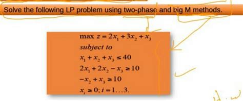 Solved Solve The Following Lp Problem Using Two Phase And