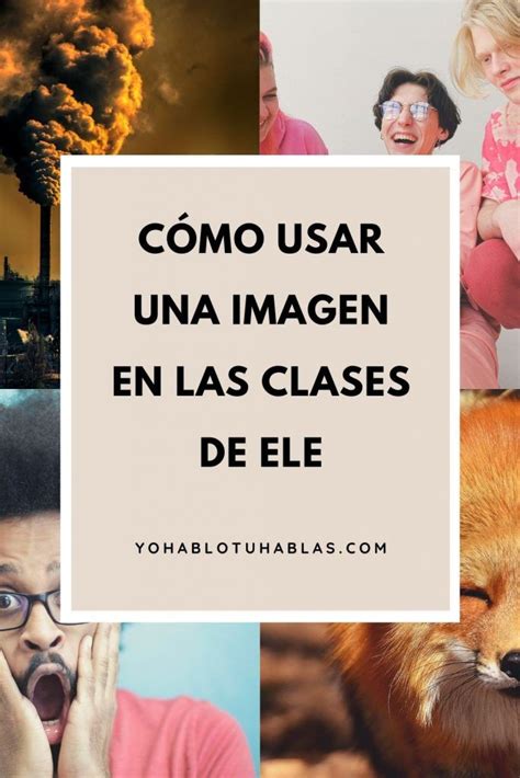 Imágenes en las clases de ELE cómo usarlas Profesores de ELE online