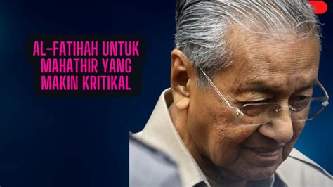 Mahathir Kritikal Teruk Dah Tua Dah Nak Hampir Meninggal Dunia Pun