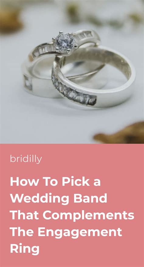 How To Pick A Wedding Band That Complements The Engagement Ring • Bridilly