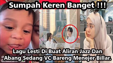 Lagu Lesti Di Buat Aliran Jazz Danabang Sedang Vc Bareng Menejer Billar