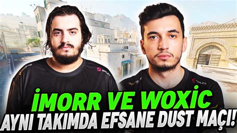 İmoRR ve WOXİC AYNI TAKIMDA DUST GİRİYORLAR KAHKAHA ATMA GARANTİLİ MAÇ