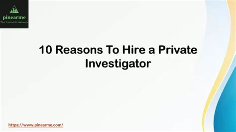 Ppt Reasons To Hire A Private Investigator Powerpoint Presentation