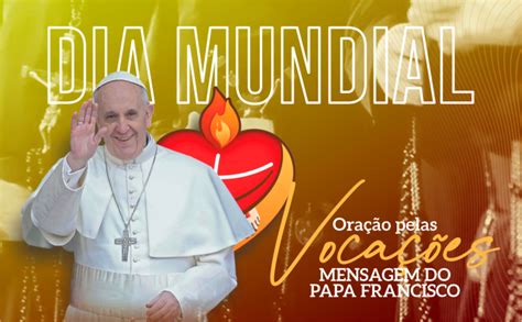 Dia Mundial De Ora O Pelas Voca Es Diocese De Jundia Sp