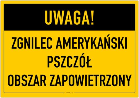 UWAGA ZGNILEC AMERYKAŃSKI PSZCZÓŁ OBSZAR ZAPOWIETRZONY tabliczka