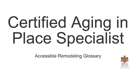 CAPS Certified Aging In Place Specialist Remodeling Glossary