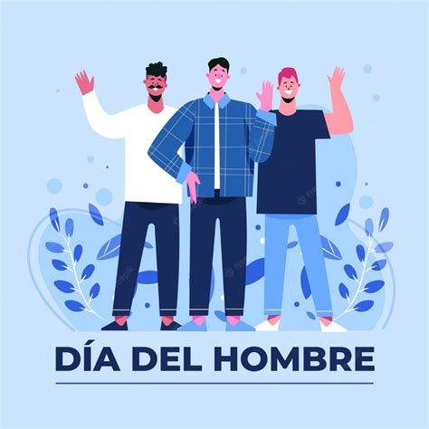 Día del Hombre 18 de marzo Es verdad que hoy es el día del hombre