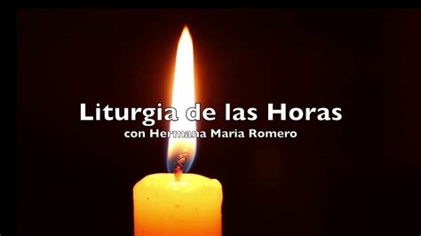 Liturgia De Las Horas Viernes En La Noche YouTube