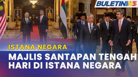 Istana Negara Agong Berkenan Terima Menghadap Menteri Luar Uae Youtube