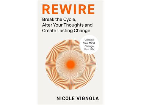 Recommended Read Rewire Break The Cycle Alter Your Thoughts And